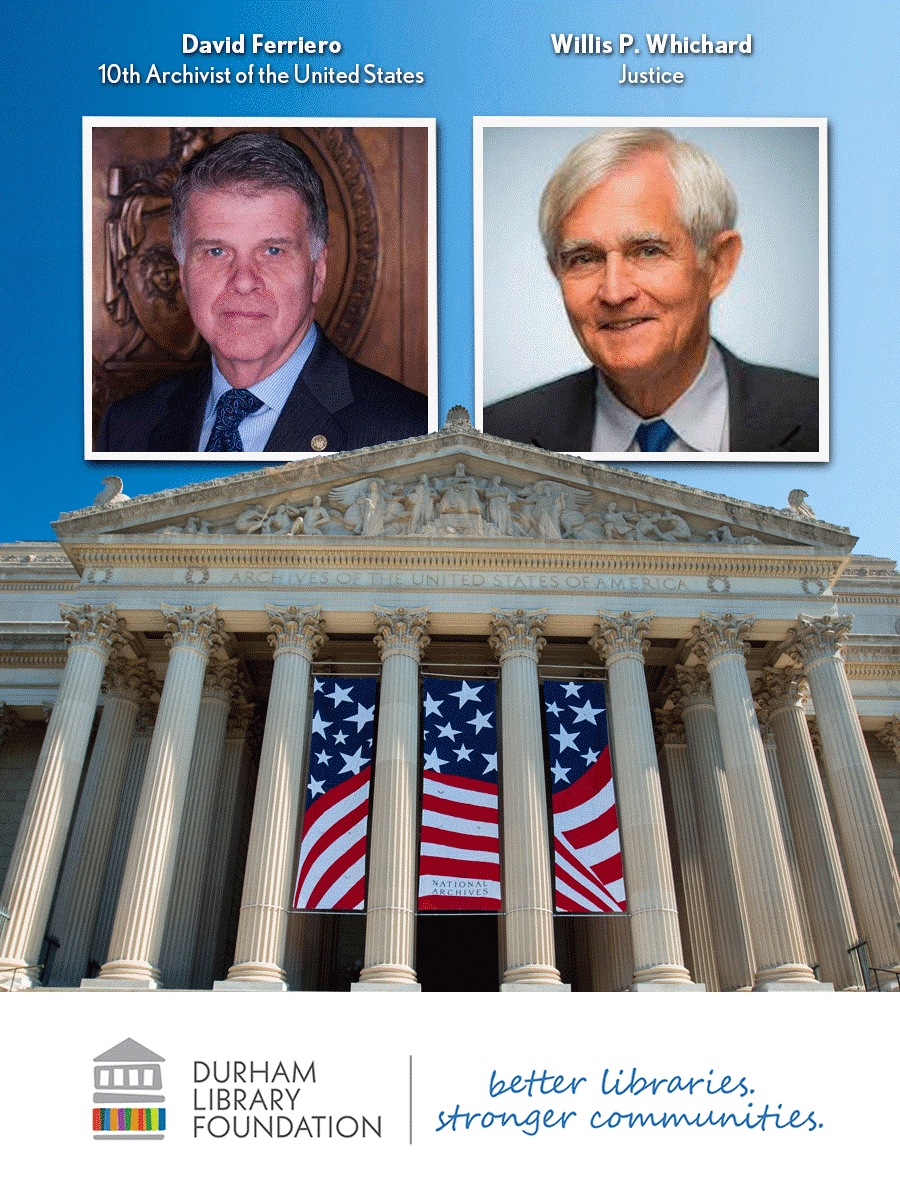Photos of Archivist of the United States David Ferriero and Durham's Justice Willis P. Whichard, along with the classical facade of the Archives of the United States