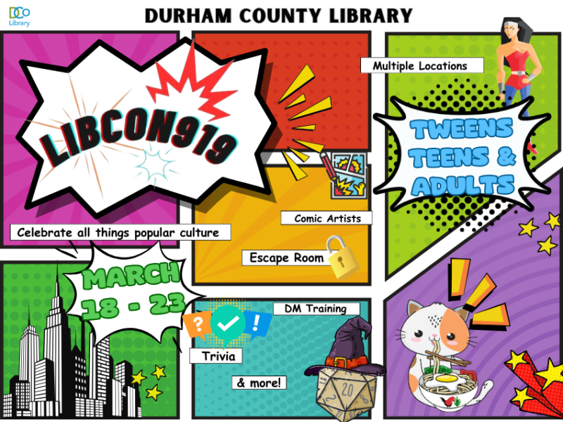 LibCon919 - celebrate all things popular culture. Comic artists, escape room, DM training, trivia, & more. March 18-23, multiple locations